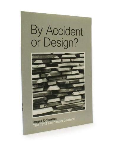 Beispielbild fr By Accident or Design?: The 1992 Kelmscott Lecture zum Verkauf von Reuseabook