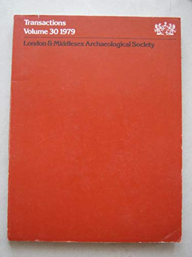 Stock image for Transactions of the London & Middlesex Archaeological Society Volume 30 for sale by best books