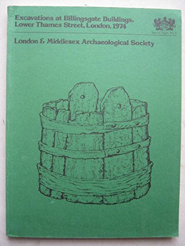 9780903290203: Excavations at Billingsgate Buildings, Lower Thames Street, London, 1974 (Special paper / London and Middlesex Archaeological Society)