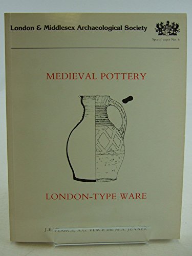 A Dated Type Series Of London Medieval Pottery Part 2: London-Type Ware - Pearce, J.E. and A.G. Vince