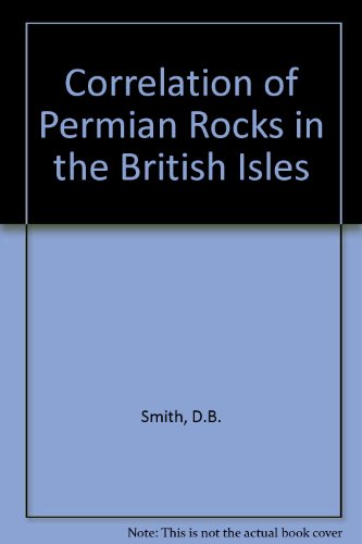 Correlation of Permian Rocks in the British Isles (9780903317252) by D B Smith