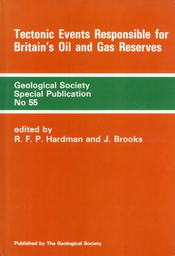 Tectonic Events Responsible for Britain's Oil and Gas Reserves.; (Geological Society Special Publ...