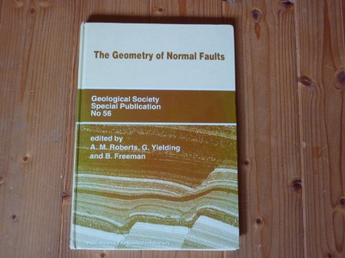 Stock image for The Geometry of Normal Faults: No 56 (Geological Society of London Special Publications) for sale by WorldofBooks