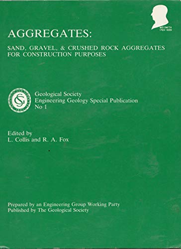 Imagen de archivo de Aggregates: Sand, Gravel and Crushed Rock Aggregates for Construction Purposes 2nd Ed (Geological Society Engineering Geology Special Publication No.9) a la venta por Anybook.com