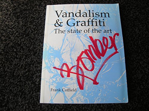 Vandalism and graffiti: the state of the art (9780903319560) by COFFIELD, Frank