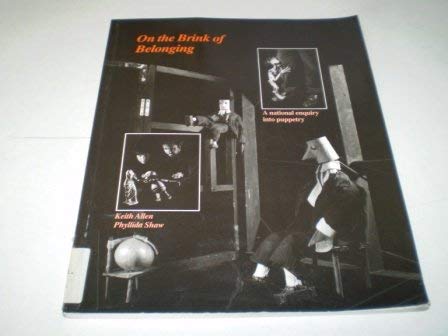 9780903319607: On the Brink of Belonging: National Enquiry into Puppetry