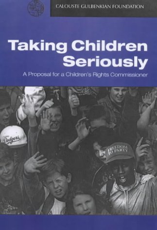 Beispielbild fr Taking Children Seriously: Proposal for a Childrens Rights Commissioner zum Verkauf von Reuseabook