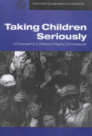 Stock image for Taking Children Seriously: Proposal for a Children's Rights Commissioner for sale by Goldstone Books