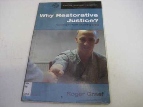Imagen de archivo de Why Restorative Justice? : Repairing the Harm Caused by Crime a la venta por MusicMagpie