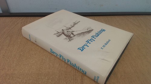 Beispielbild fr Dry-Fly Fishing: Theory and Practice zum Verkauf von Anybook.com