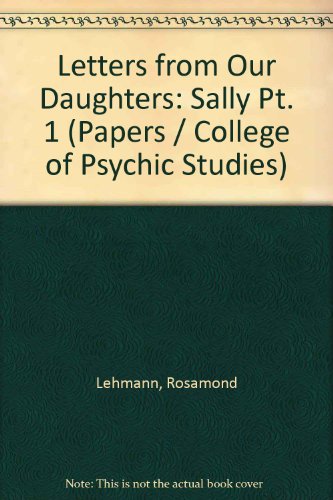 Letters from Our Daughters: Sally Pt. 1 (9780903336000) by Rosamond Lehmann