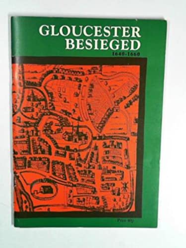 Gloucester beseiged: The story of a Roundhead city, 1640-1660 (9780903340038) by Whiting, J. R. S