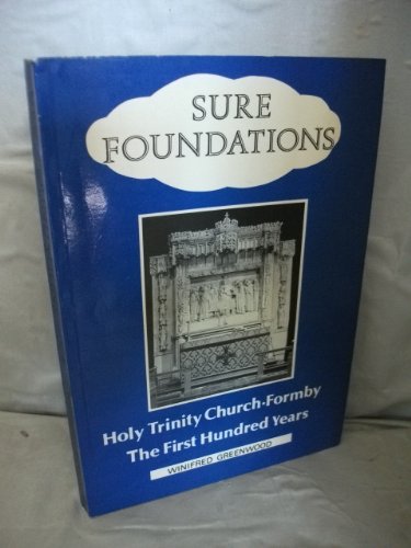 Beispielbild fr Sure Foundations: Holy Trinity Church Formby, The First Hundred Years zum Verkauf von Reuseabook