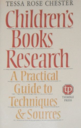 Children's Books Research: A Practical Guide to Techniques and Sources (9780903355322) by Tessa Rose Chester