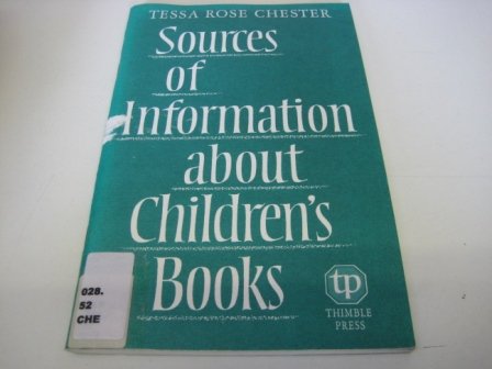 Stock image for SOURCES OF INFORMATION ABOUT CHILDREN'S BOOKS, for sale by Book Orphanage