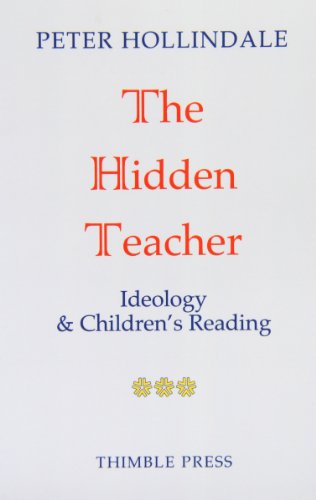 Stock image for The Hidden Teacher: Ideology and Childrens Reading for sale by Reuseabook