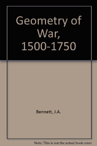 The Geometry of War, 1500-1750 (9780903364089) by Jim Bennett; Stephen A. Johnston