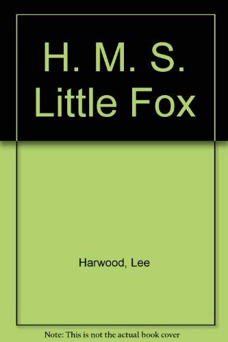 HMS Little Fox (9780903375221) by Harwood, Lee