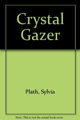 Crystal gazer and other poems (9780903378031) by Plath, Sylvia