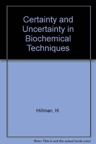 9780903384001: Certainty and Uncertainty in Biochemical Techniques