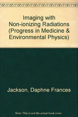 9780903384377: Imaging with Non-ionizing Radiations: Vol 2 (Progress in Medicine & Environmental Physics S.)
