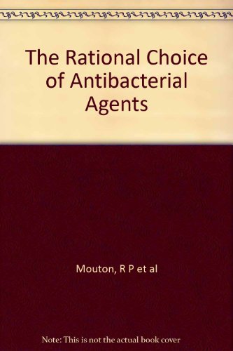 9780903393287: The Rational Choice of Antibacterial Agents
