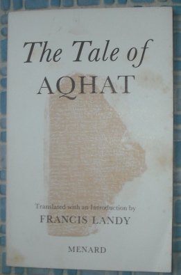 9780903400626: The Tale of Aqhat: Ancient Ugaritic Epic