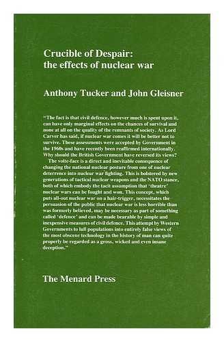 Imagen de archivo de Crucible of Despair : Effects of Nuclear War a la venta por Alphaville Books, Inc.