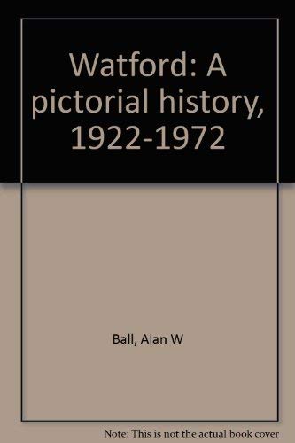 9780903408004: Watford: A pictorial history, 1922-1972