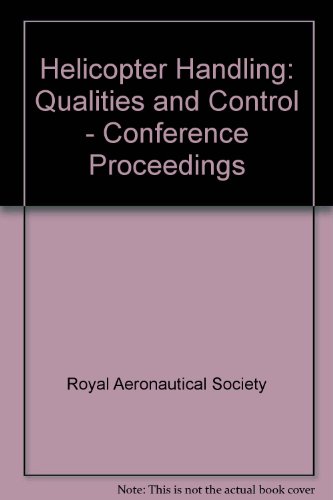 Helicopter Handling Qualities and Control: Conference Papers 15 - 17 November 1988