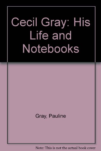 Stock image for Cecil Gray: His Life and Notebooks for sale by Phatpocket Limited