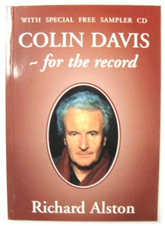 Beispielbild fr COLIN DAVIS: FOR THE RECORD. zum Verkauf von Burwood Books