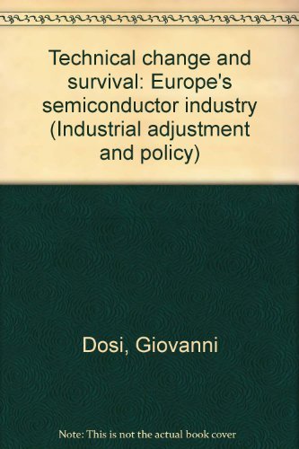 Beispielbild fr Technical change and survival: Europe's semiconductor industry (Industrial adjustment and policy) zum Verkauf von Wonder Book