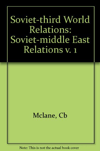 Soviet-Third World Relations Vol. 1 : Soviet-Middle East Relations (Vol. 1)