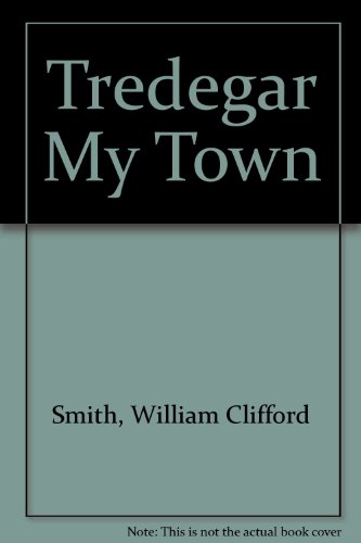 Beispielbild fr Tredegar My Town zum Verkauf von Paul Hanson T/A Brecon Books