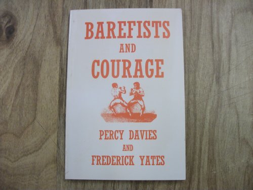 Imagen de archivo de Barefists And Courage The Adventures of a Welsh Prizefighter during the reign of Queen Victoria a la venta por Geoff Blore`s Books