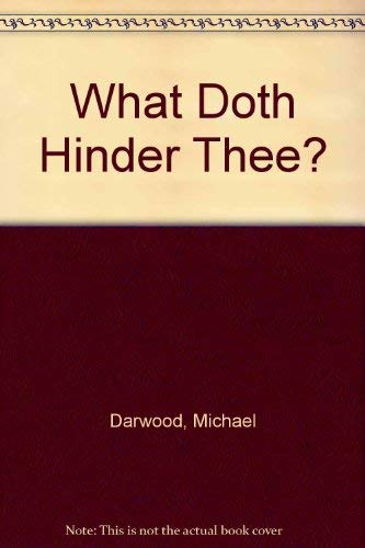 9780903437066: What Doth Hinder Thee?