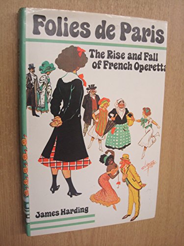 Beispielbild fr Folies de Paris: The rise and fall of French operetta zum Verkauf von Open Books