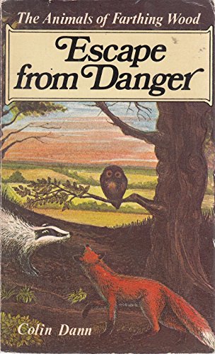 Imagen de archivo de The Animals of Farthing Wood : Escape from Danger a la venta por Better World Books Ltd