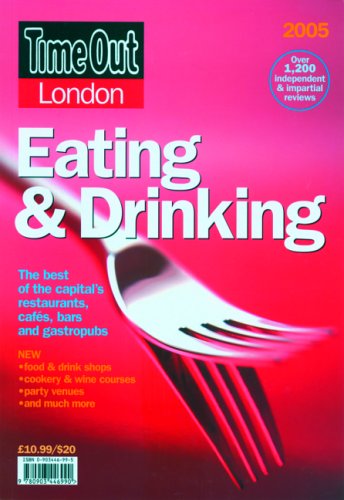 Stock image for Time Out London Eating and Drinking: The Best of the Capital*s Restaurants, Cafs, Bars, and Gastropubs for sale by dsmbooks