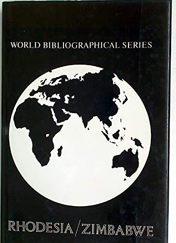 Stock image for Rhodesia/Zimbabwe An International Bibliography (World bibliographical series) for sale by Jackson Street Booksellers