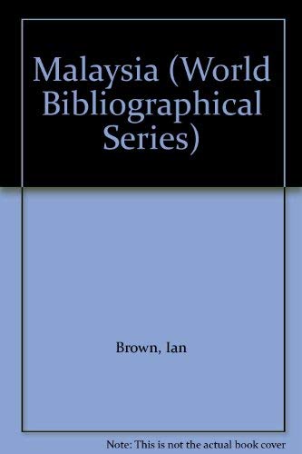 Malaysia (World Bibliographical Series) (9780903450232) by Brown, Ian