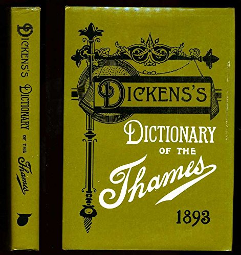 Beispielbild fr Dickens's dictionary of the Thames, from its source to the Nore, 1893;: An unconventional handbook zum Verkauf von Powell's Bookstores Chicago, ABAA