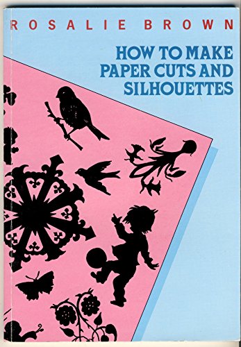 9780903461344: How to Make Paper Cuts and Silhouettes
