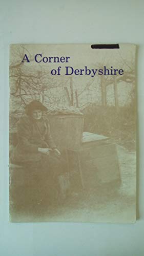 Stock image for A Corner of Derbyshire; Historical Photographs of the District of Erewash for sale by WorldofBooks