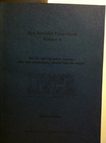 Beispielbild fr Abu Salabikh Excavations Vol 4: The 6G Ash-Tip and its Contents: cultic and administrative discard from the temple? (6g Ash-Tip & Its Contents) zum Verkauf von Monster Bookshop