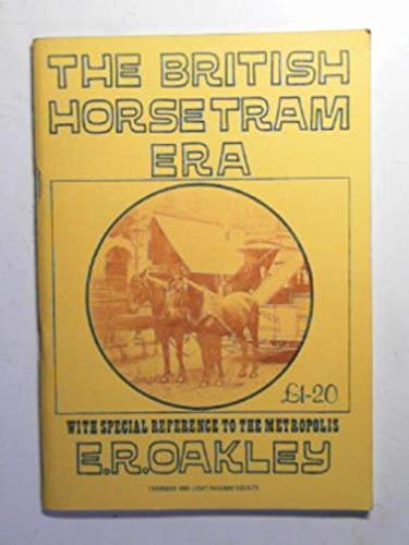 9780903479134: British Horse Tram Era: With Special Reference to the Metropolis