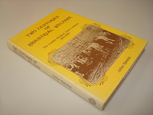 Beispielbild fr Two Centuries of Industrial Welfare: London (Quaker) Lead Company, 1692-1905 zum Verkauf von WorldofBooks