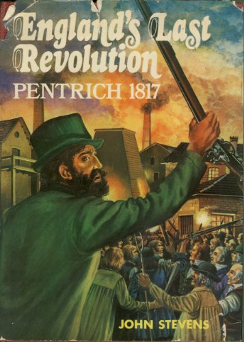 Imagen de archivo de England's Last Revolution: Pentrich, 1817 a la venta por WorldofBooks