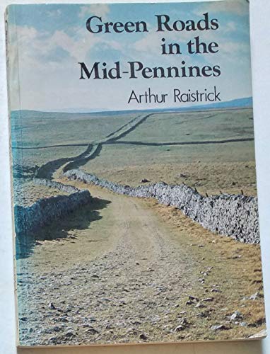 Beispielbild fr Green roads in the mid-Pennines zum Verkauf von WorldofBooks